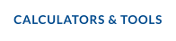 CALCULATORS & TOOLS