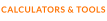 CALCULATORS & TOOLS